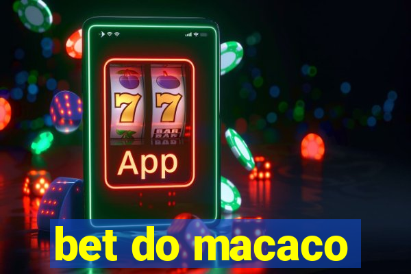 bet do macaco